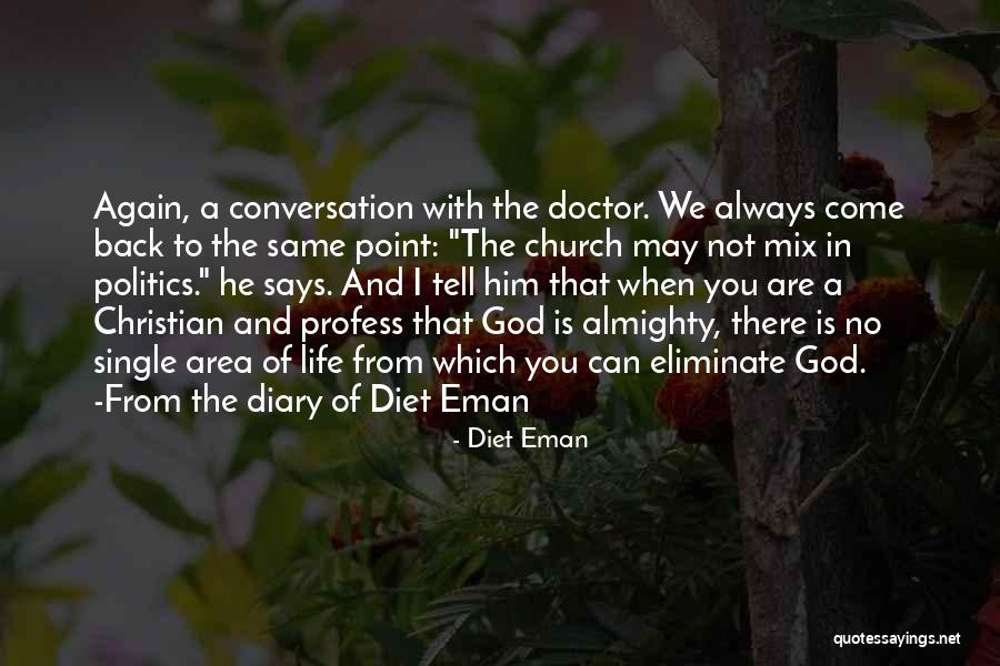 God Is Always There With You Quotes By Diet Eman