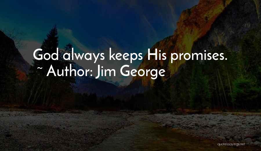 God Is Always With Me Bible Quotes By Jim George