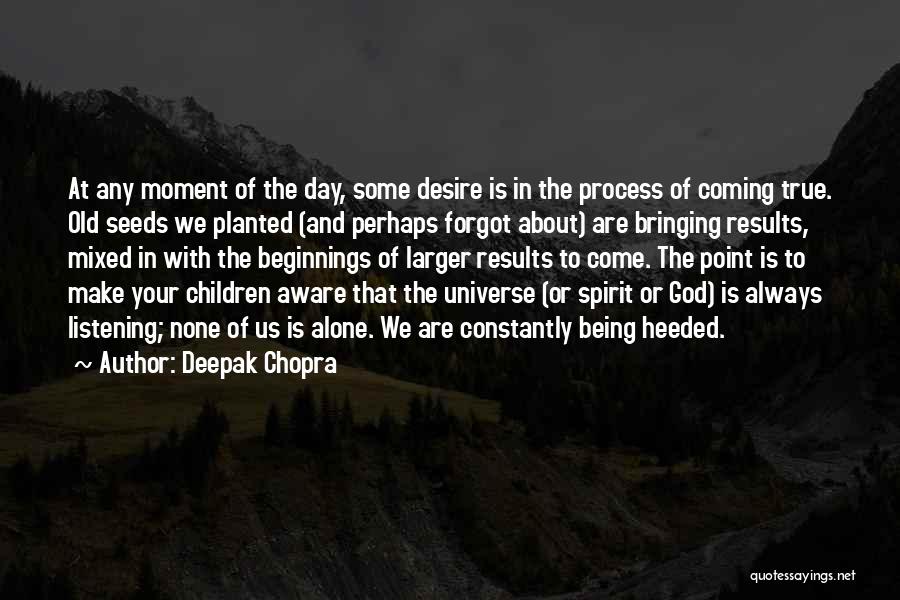 God Is Always With Us Quotes By Deepak Chopra