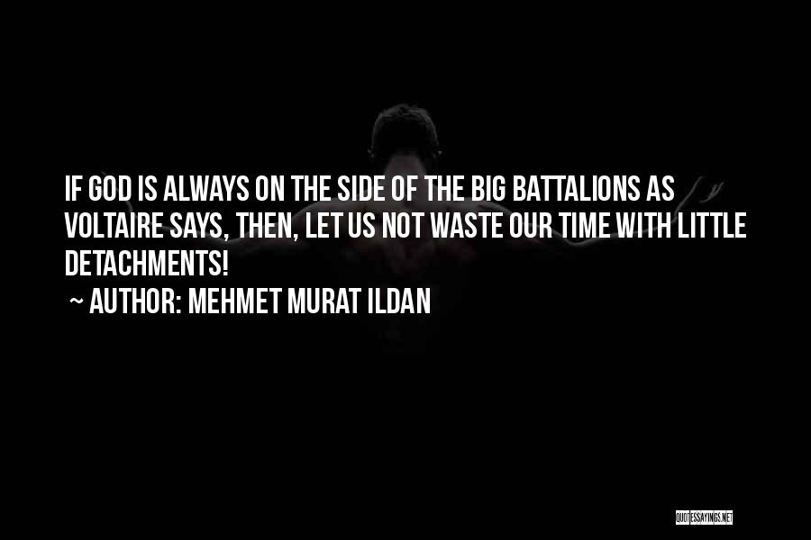 God Is Always With Us Quotes By Mehmet Murat Ildan