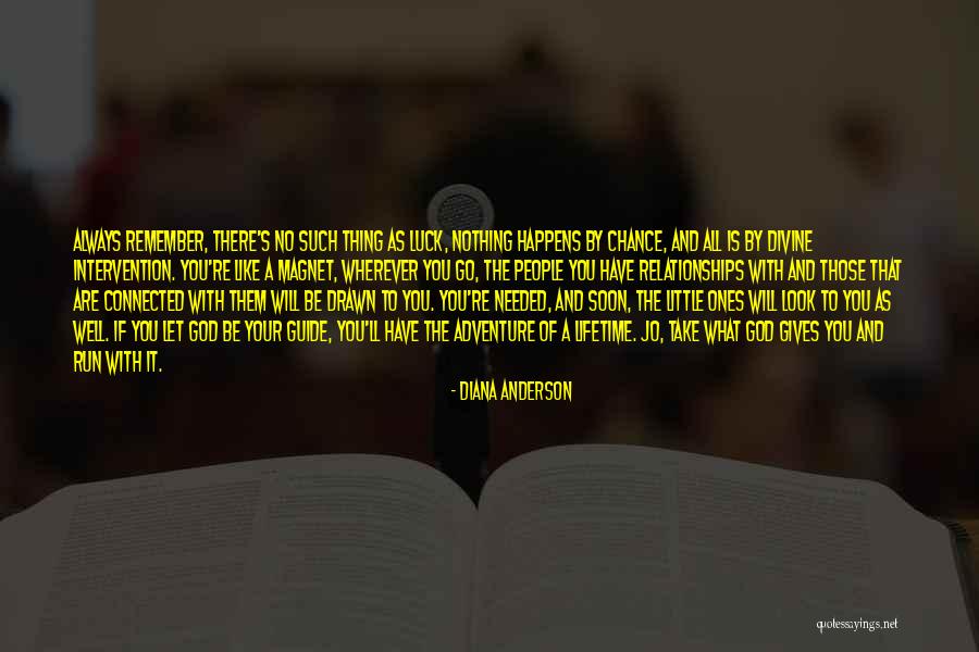 God Is Always With You Quotes By Diana Anderson God Is Always With You Quotes By Diana Anderson