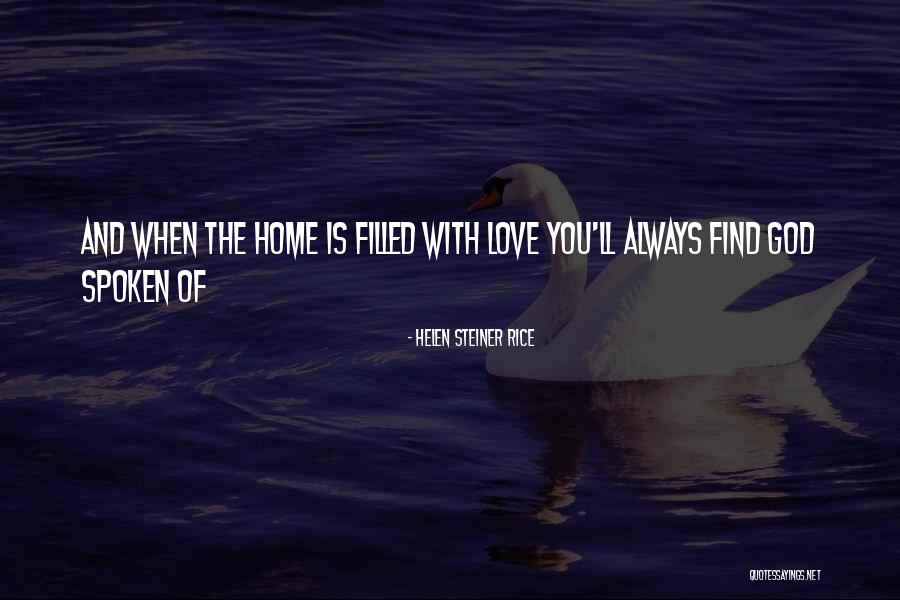 God Is Always With You Quotes By Helen Steiner Rice God Is Always With You Quotes By Helen Steiner Rice
