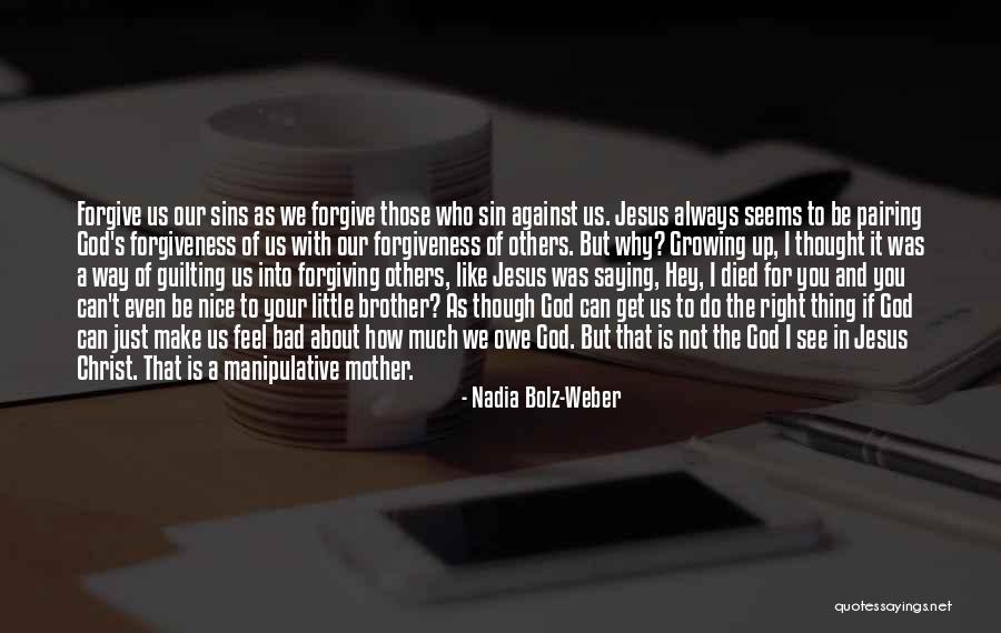 God Is Always With You Quotes By Nadia Bolz-Weber