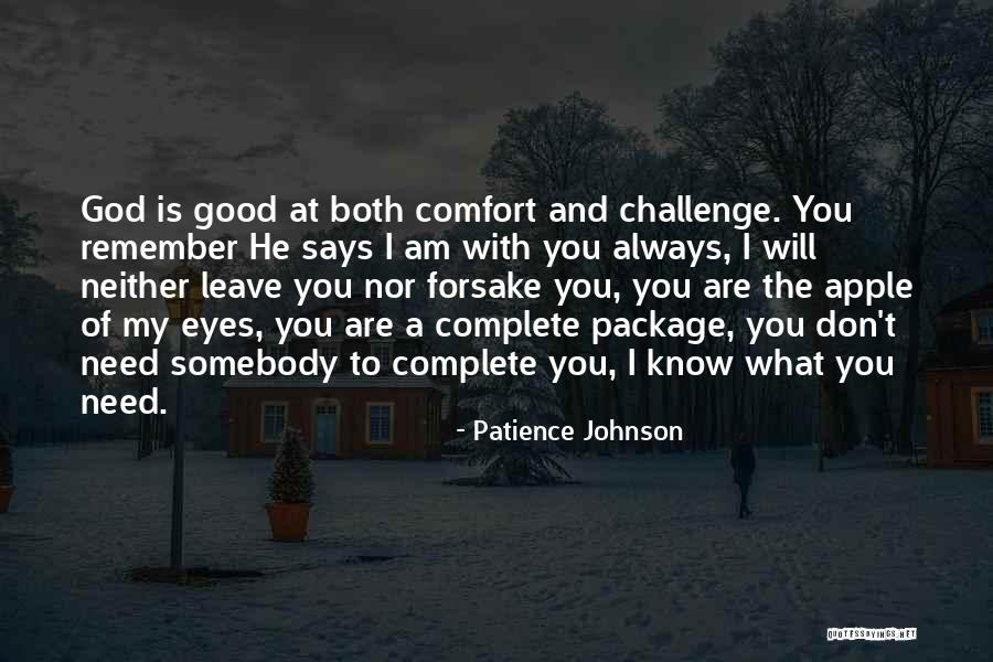 God Is Always With You Quotes By Patience Johnson