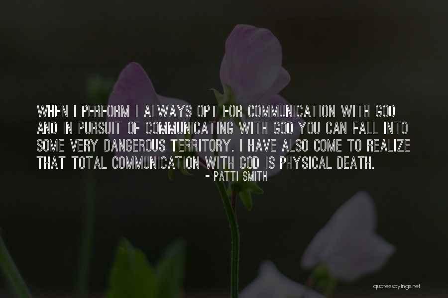 God Is Always With You Quotes By Patti Smith God Is Always With You Quotes By Patti Smith