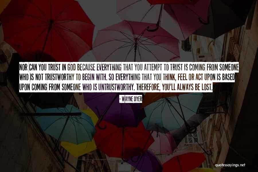 God Is Always With You Quotes By Wayne Dyer God Is Always With You Quotes By Wayne Dyer