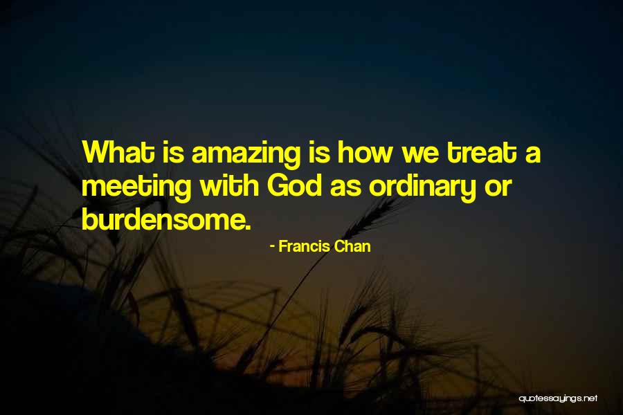 God Is Amazing Quotes By Francis Chan