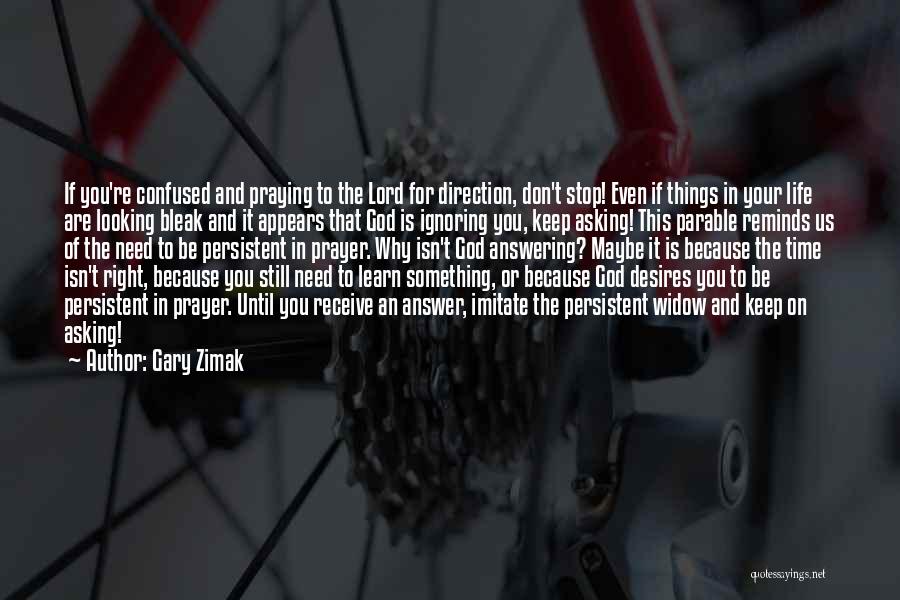 God Is Answering Quotes By Gary Zimak
