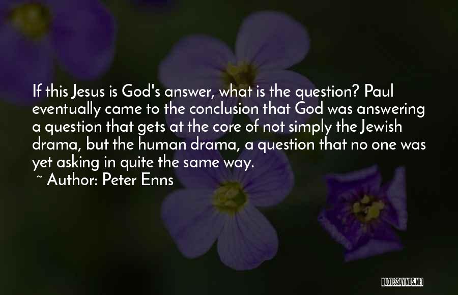 God Is Answering Quotes By Peter Enns