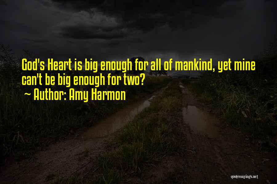 God Is Big Enough Quotes By Amy Harmon