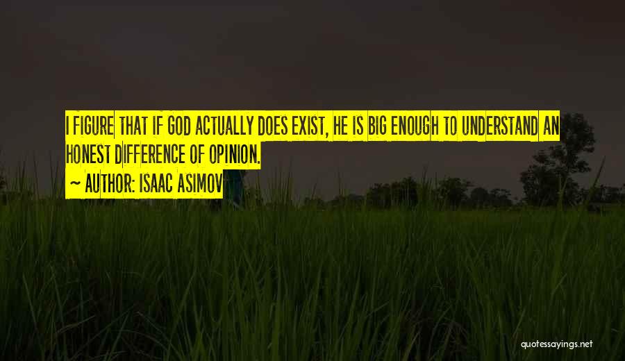 God Is Big Enough Quotes By Isaac Asimov