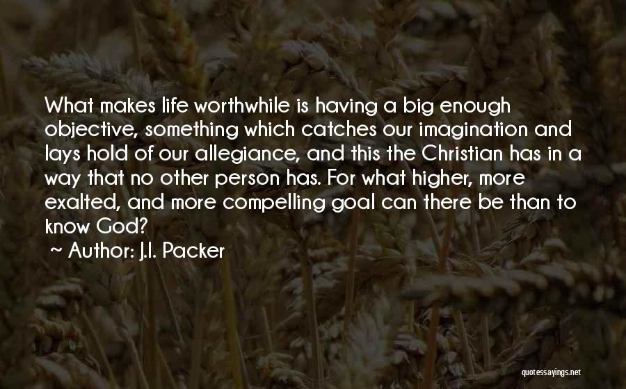 God Is Big Enough Quotes By J.I. Packer