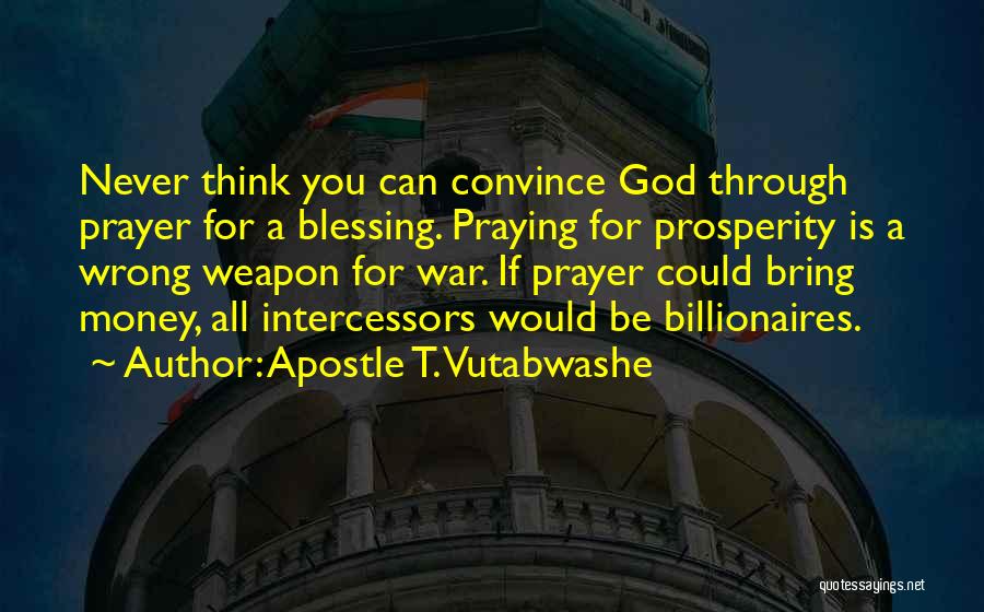 God Is Blessing You Quotes By Apostle T. Vutabwashe