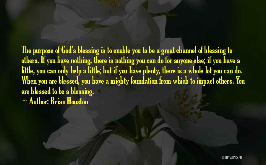 God Is Blessing You Quotes By Brian Houston