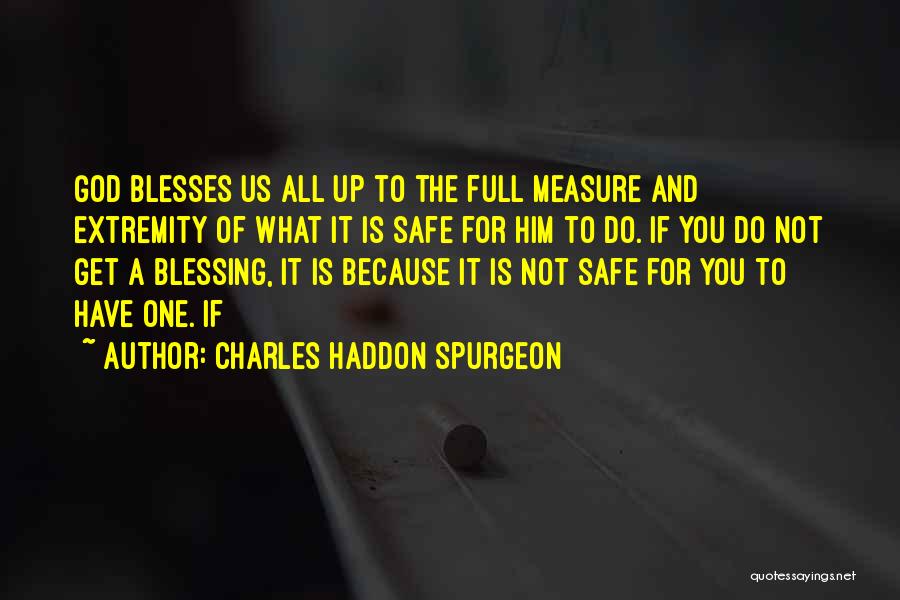 God Is Blessing You Quotes By Charles Haddon Spurgeon