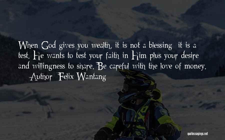 God Is Blessing You Quotes By Felix Wantang