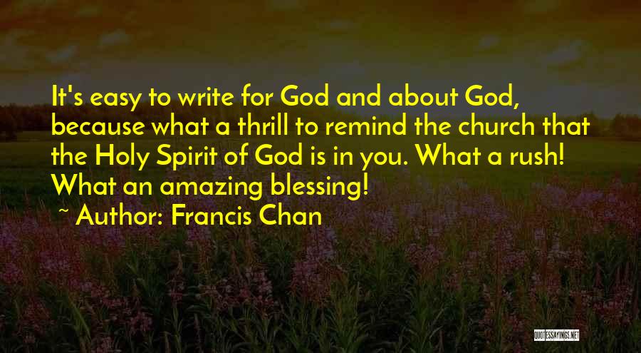 God Is Blessing You Quotes By Francis Chan