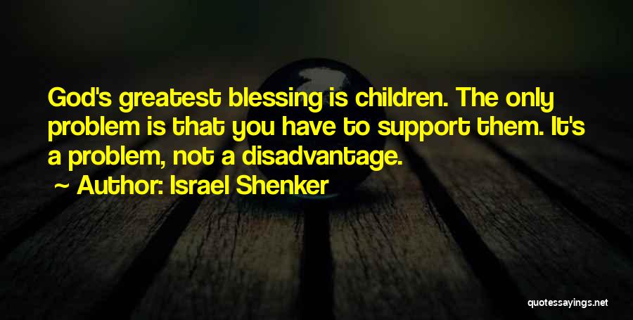 God Is Blessing You Quotes By Israel Shenker