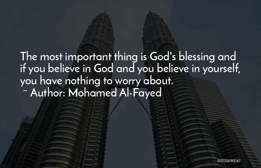 God Is Blessing You Quotes By Mohamed Al-Fayed