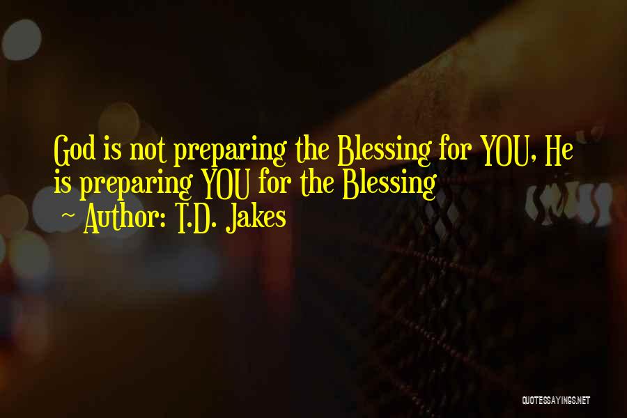 God Is Blessing You Quotes By T.D. Jakes