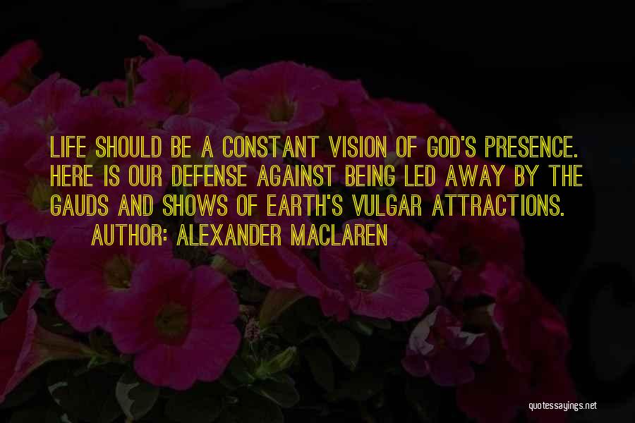 God Is Constant Quotes By Alexander MacLaren