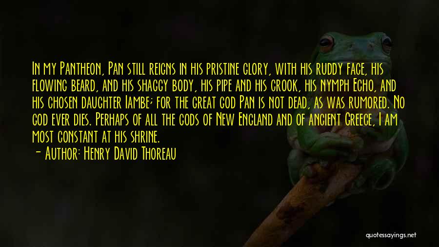 God Is Constant Quotes By Henry David Thoreau