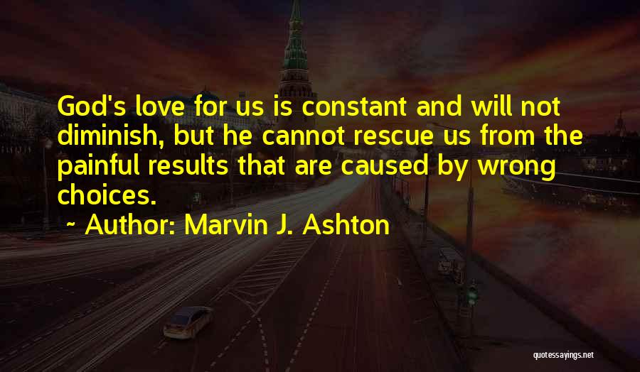 God Is Constant Quotes By Marvin J. Ashton