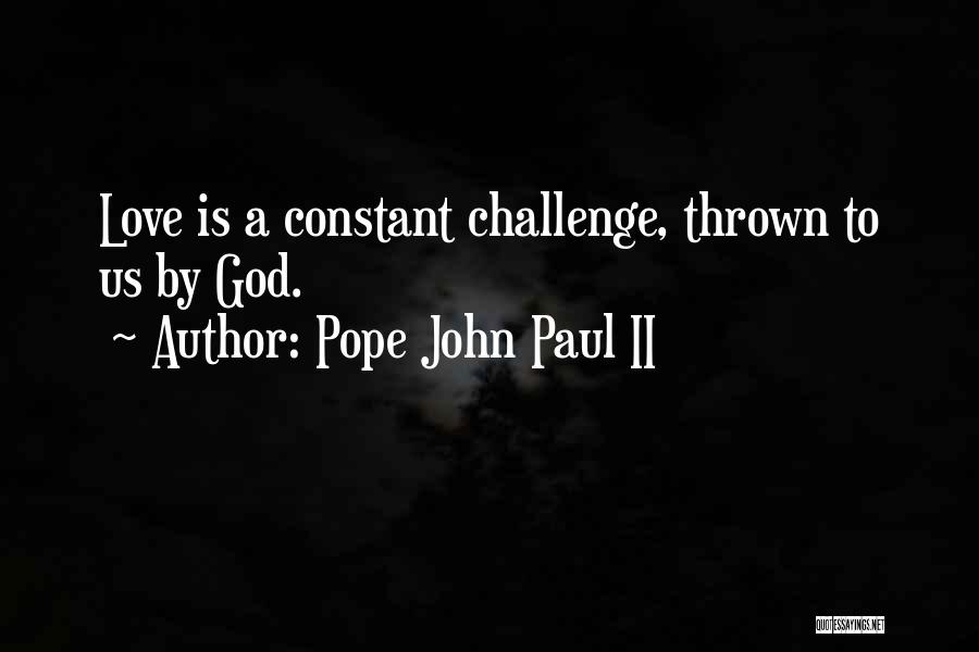God Is Constant Quotes By Pope John Paul II