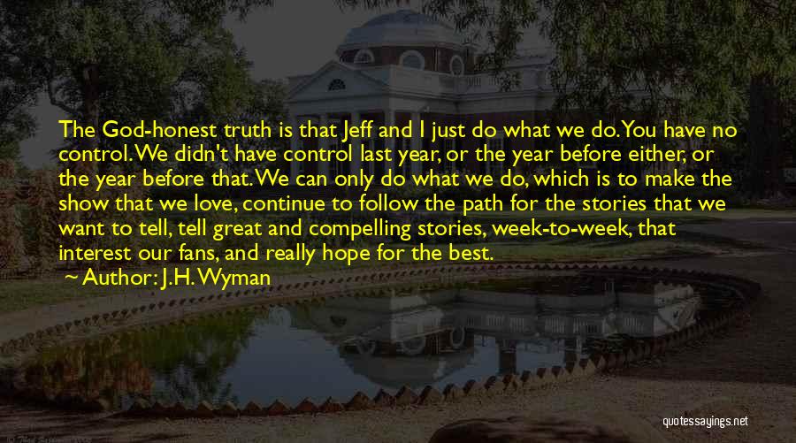 God Is Control Quotes By J.H. Wyman