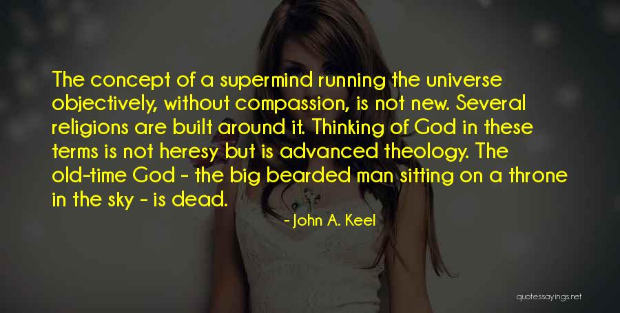 God Is Dead Quotes By John A. Keel God Is Dead Quotes By John A. Keel
