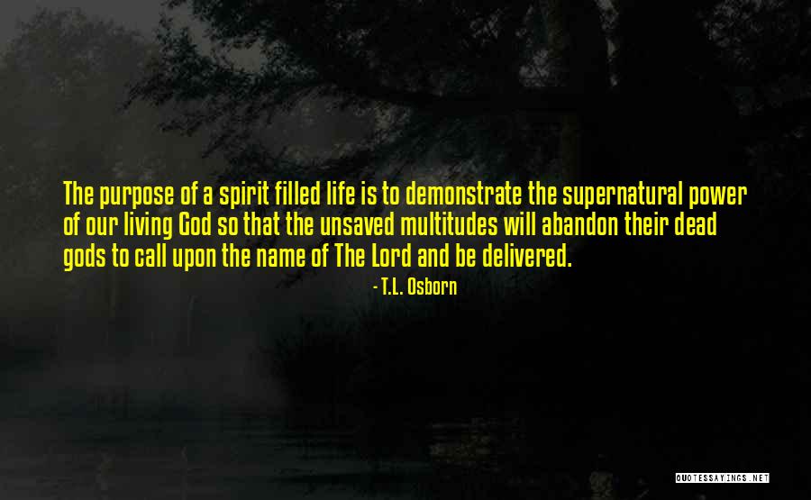 God Is Dead Quotes By T.L. Osborn God Is Dead Quotes By T.L. Osborn