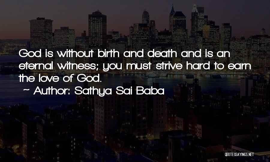 God Is Eternal Quotes By Sathya Sai Baba