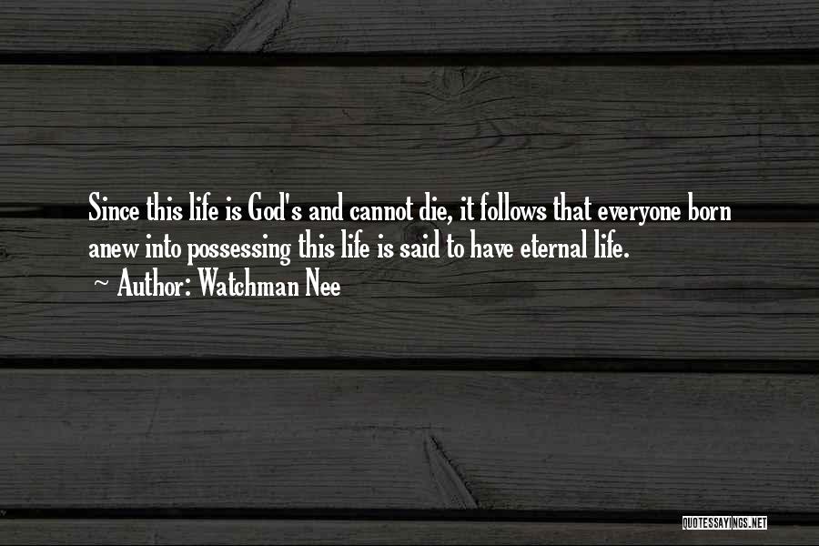 God Is Eternal Quotes By Watchman Nee