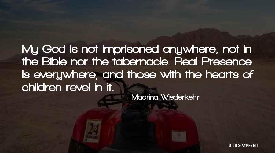 God Is Everywhere Bible Quotes By Macrina Wiederkehr God Is Everywhere Bible Quotes By Macrina Wiederkehr