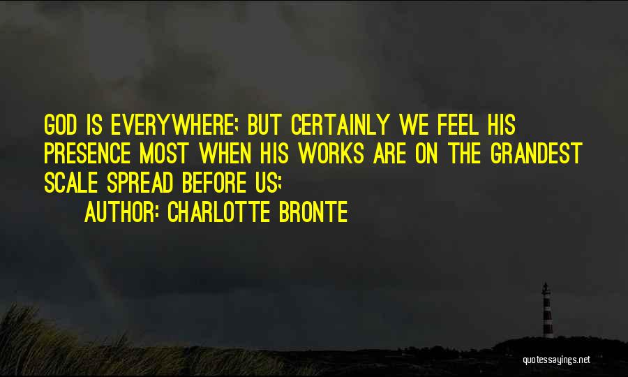 God Is Everywhere Quotes By Charlotte Bronte