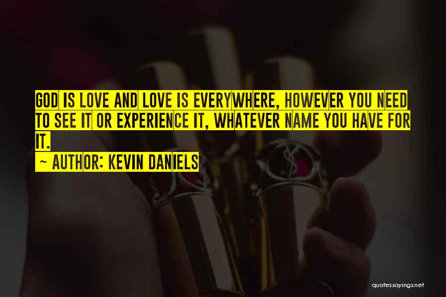 God Is Everywhere Quotes By Kevin Daniels