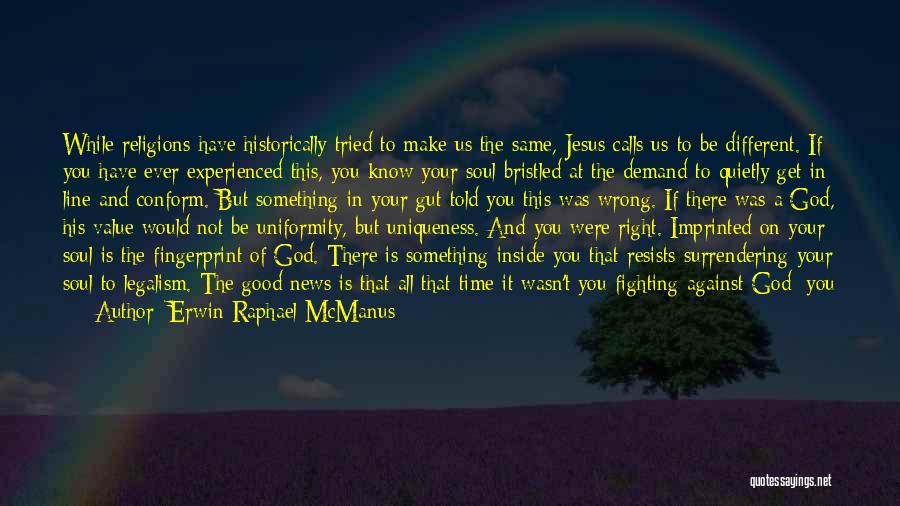 God Is Fighting For Us Quotes By Erwin Raphael McManus