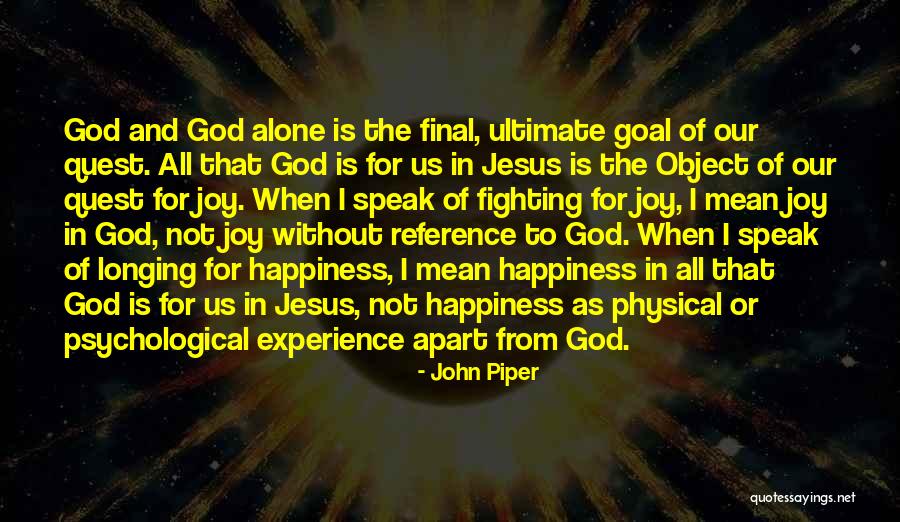 God Is Fighting For Us Quotes By John Piper