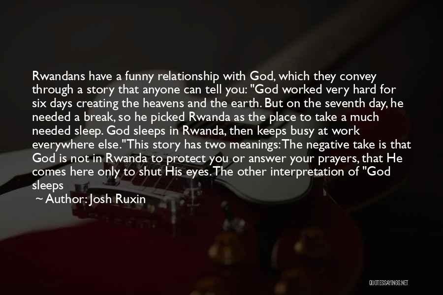 God Is Funny Quotes By Josh Ruxin
