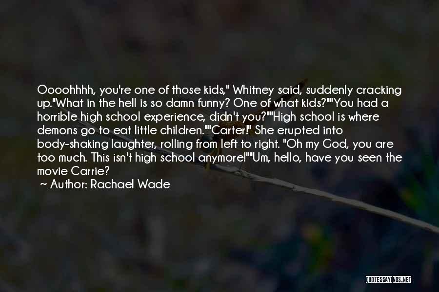 God Is Funny Quotes By Rachael Wade