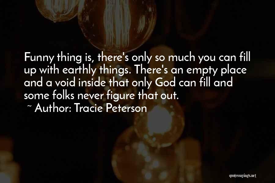 God Is Funny Quotes By Tracie Peterson