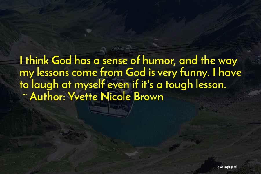 God Is Funny Quotes By Yvette Nicole Brown