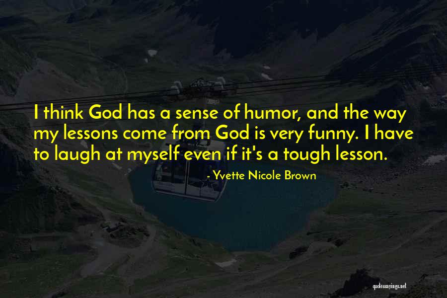 God Is Funny Quotes By Yvette Nicole Brown