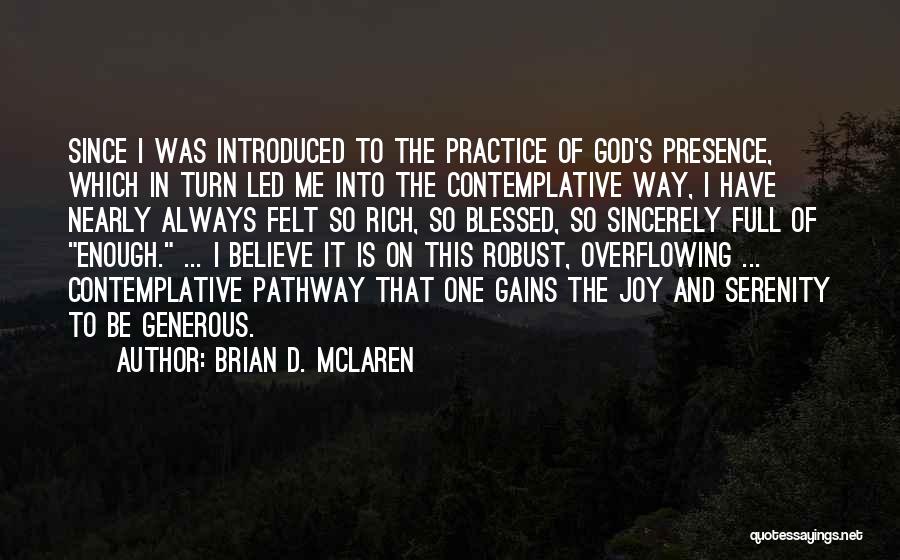 God Is Generous Quotes By Brian D. McLaren