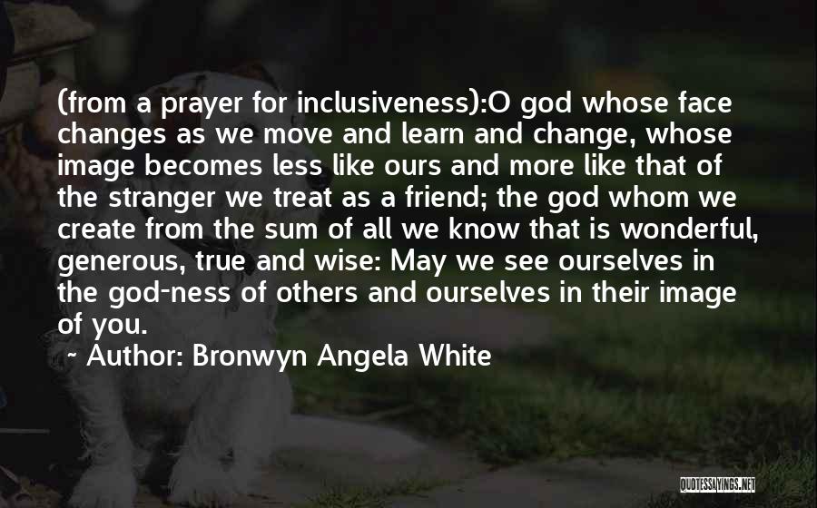 God Is Generous Quotes By Bronwyn Angela White