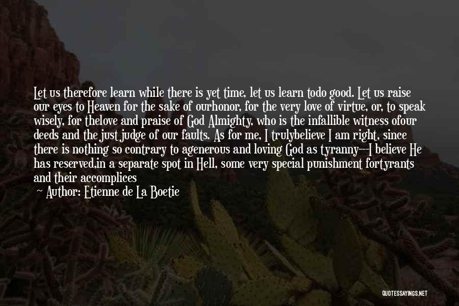 God Is Generous Quotes By Etienne De La Boetie