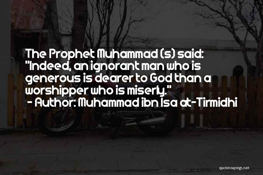 God Is Generous Quotes By Muhammad Ibn Isa At-Tirmidhi