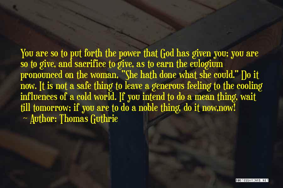 God Is Generous Quotes By Thomas Guthrie