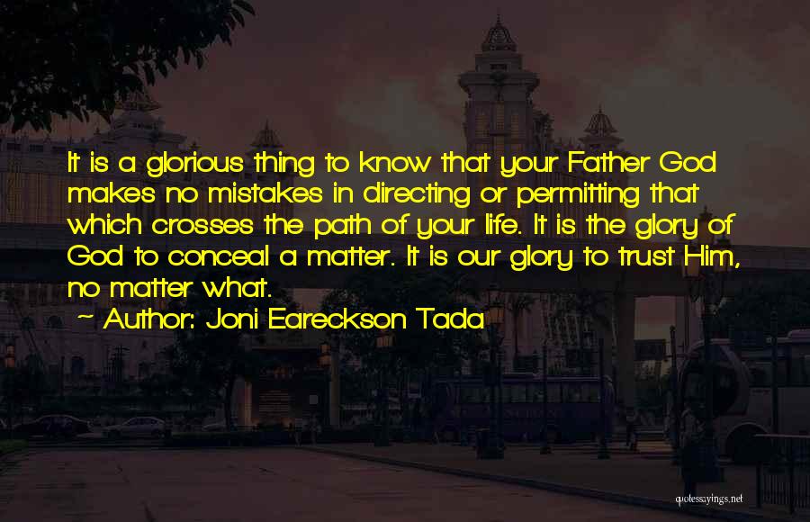 God Is Glorious Quotes By Joni Eareckson Tada