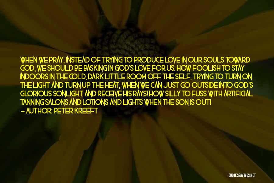 God Is Glorious Quotes By Peter Kreeft